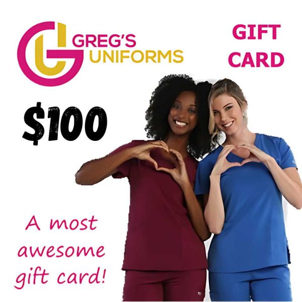 Greg's Uniforms $100 Gift Card – Always the Perfect Size and Color!