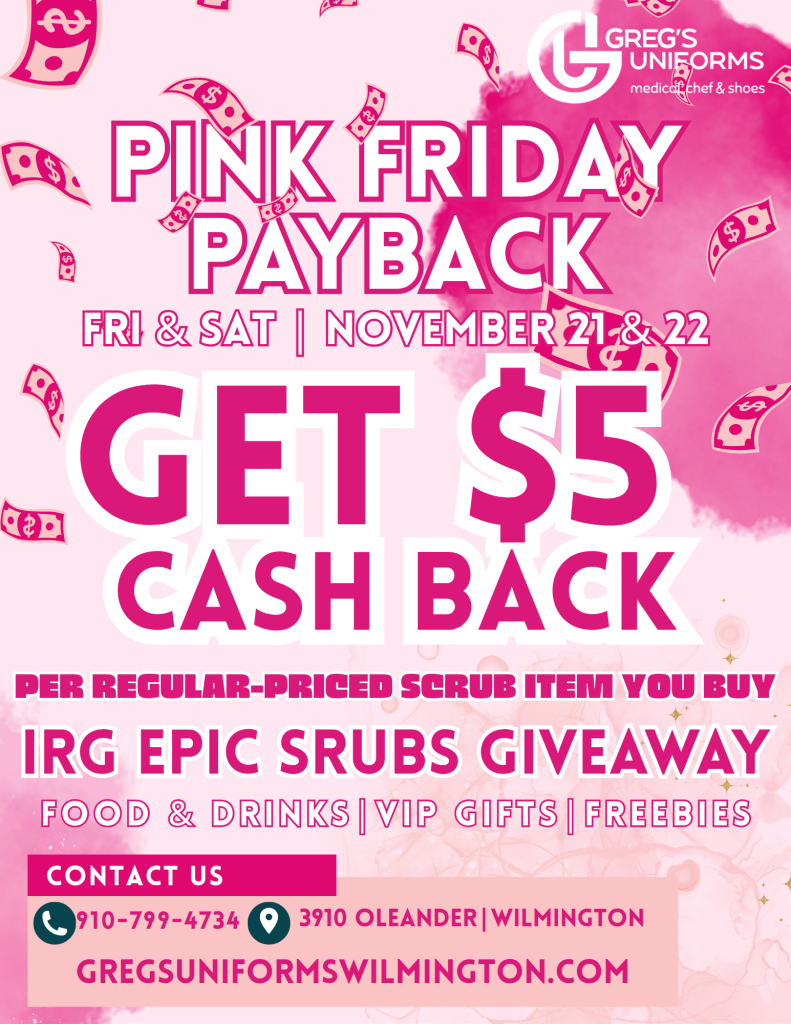 Pink Friday PayBack at Greg's Uniforms! Nov 21 only, get $5 cash back per regular-priced scrub item you buy